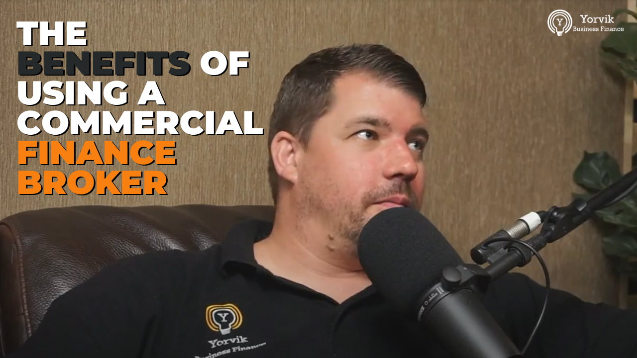 The Benefits Of Using A Commercial Finance Broker Yorvik Business Finance